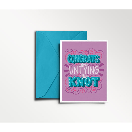 Congrats on Untying the Knot - Divorce Card