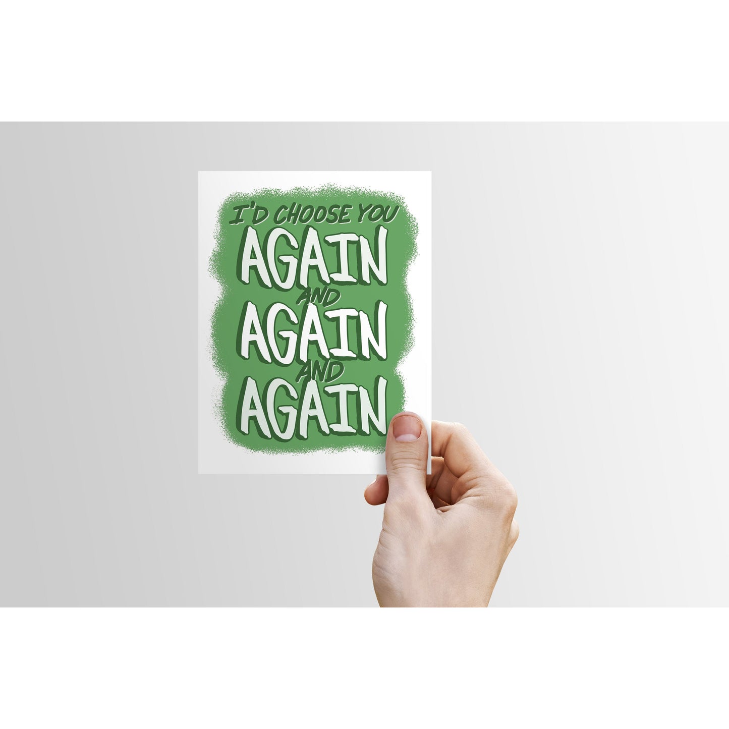 I'd Choose You Again and Again and Again - Anniversary Card | wedding anniversary