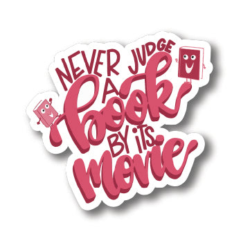 Never Judge a Book By It's Movie Vinyl Sticker