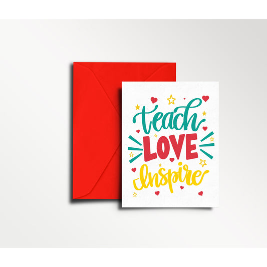 Teach Love Inspire - Greeting Card | teacher, teacher appreciation, teacher card