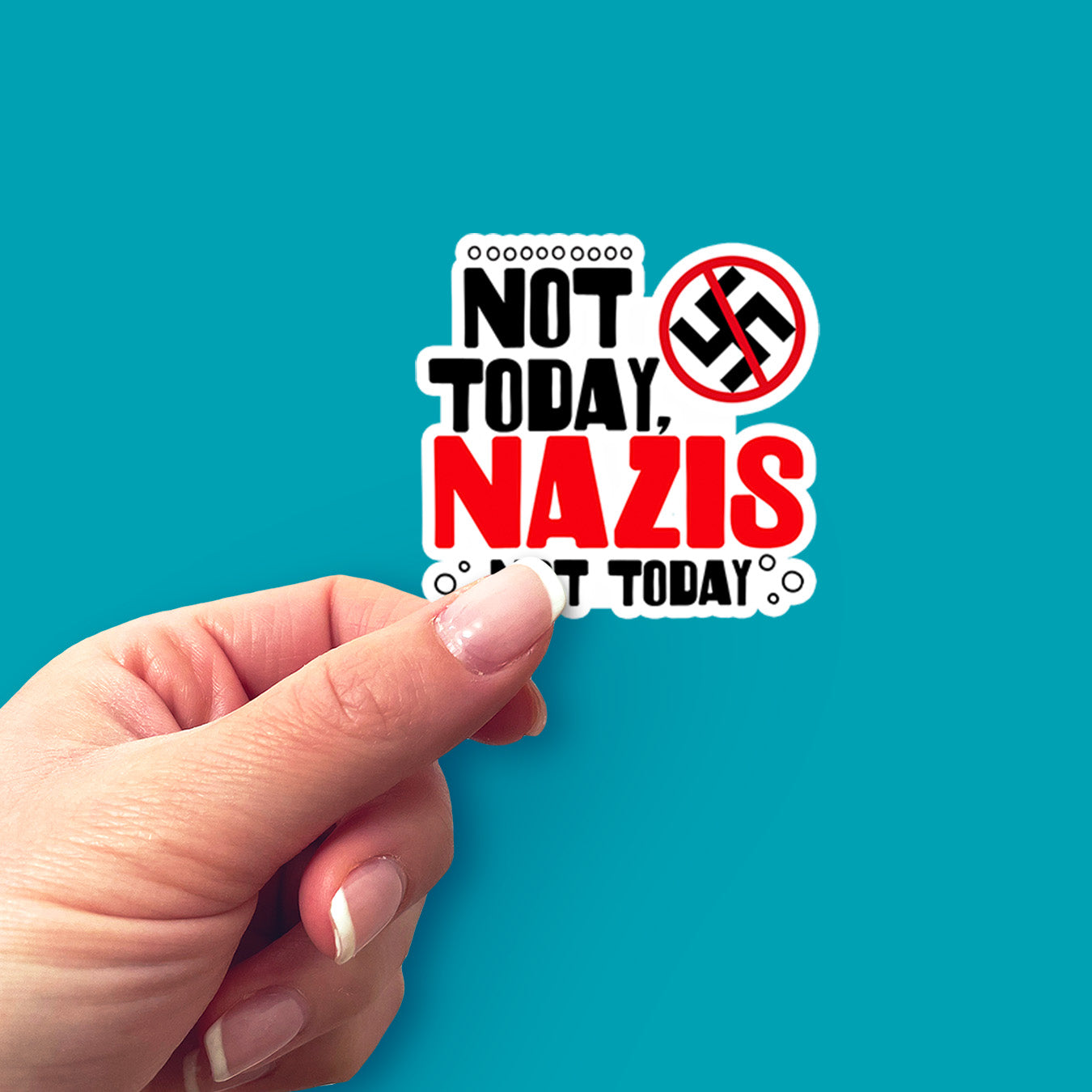 Not Today Nazis Sticker Vinyl Sticker