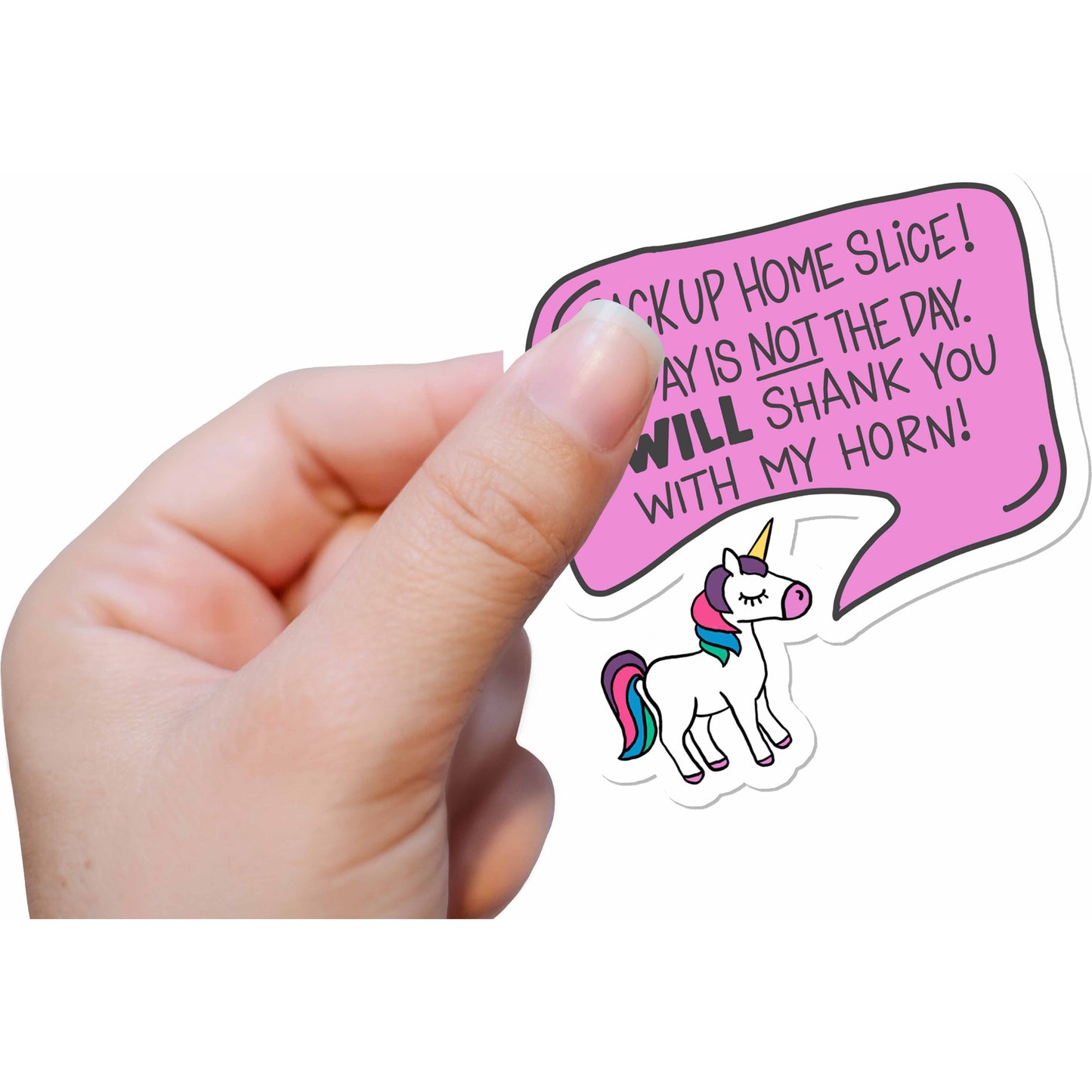 Today Is Not the Day (I will shank you with my horn) Unicorn Vinyl Sticker