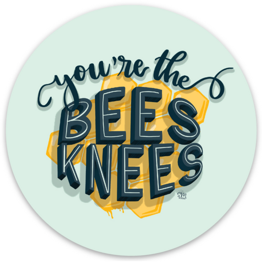 You’re the Bees Knees Vinyl Stickers