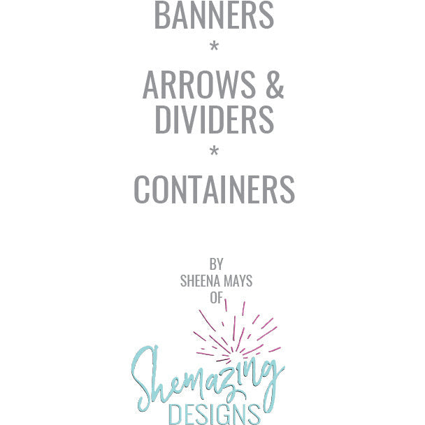 Banners, Arrows & Dividers and Containers