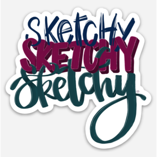 Sketchy Sketchy Sketchy Vinyl Sticker