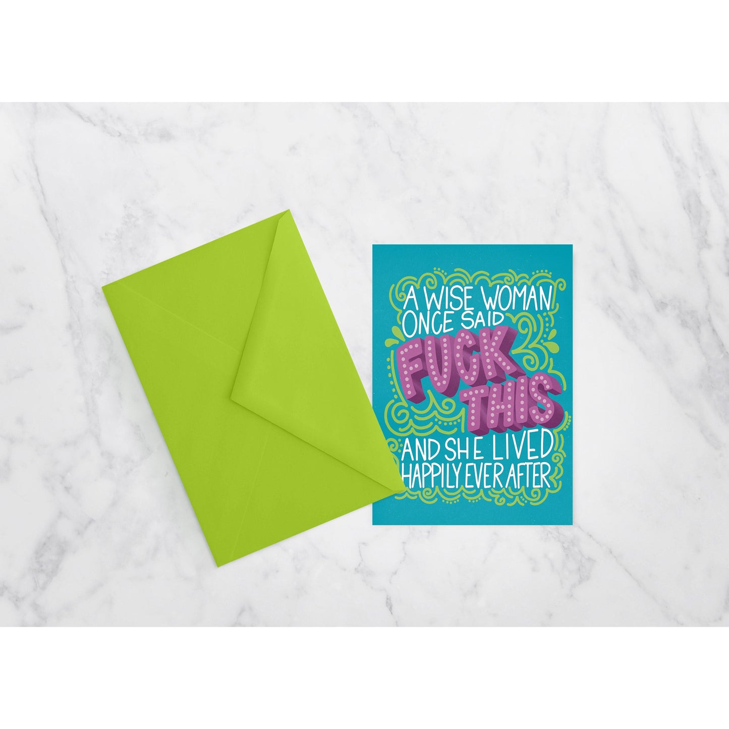 A Wise Woman Once Said FUCK THIS and She Lived Happily Ever After Greeting Card