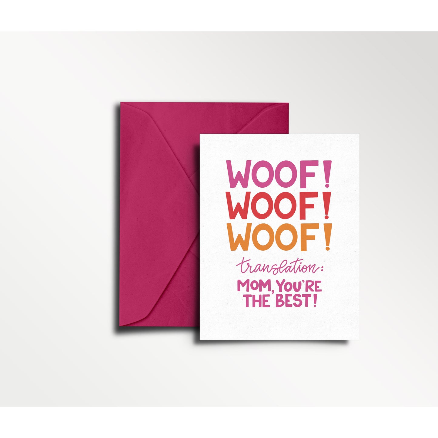 WOOF WOOF WOOF-Mom, You’re the Best Greeting Card
