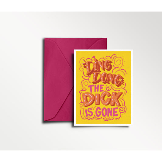 Ding Dong the Dick is Gone - Divorce/Breakup Card