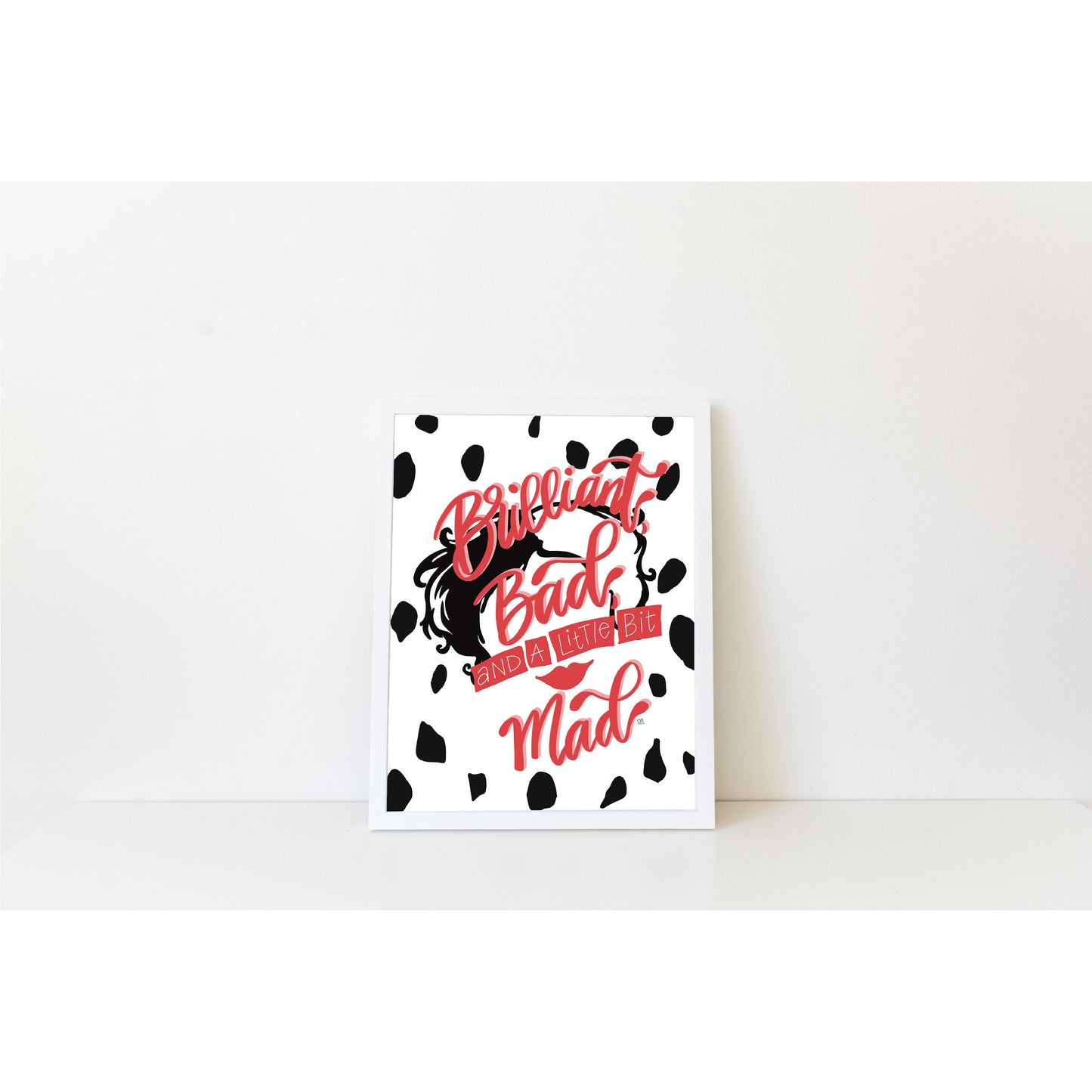 Cruella Quote Wall Art - Brilliant, Bad, and a Little Bit Mad - 8x10