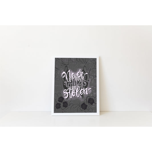 Maleficent Quote - Never Let Your Wings Be Stolen - Print - Wall Art - 8x10